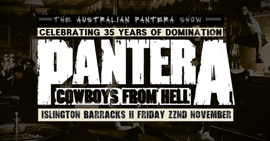 Picture of 𝗖𝗢𝗪𝗕𝗢𝗬𝗦 𝗙𝗥𝗢𝗠 𝗛𝗘𝗟𝗟 - 𝟯𝟱𝘁𝗵 𝗔𝗻𝗻𝗶𝘃𝗲𝗿𝘀𝗮𝗿𝘆  ft. The Australian Pantera Show